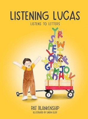 Listening Lucas Listens to Letters by Pat Blankenship (English) Hardcover Book