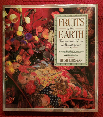 Fruits of the Earth Flowers and Fruit in Needlepoint by H. Ehrman HARDCOVER