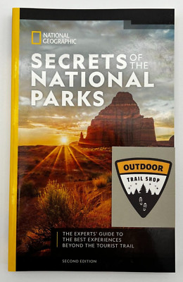 National Geographic Secrets of the National Parks Book 2nd Ed Trip Guide NEW!