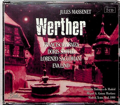 MASSENET Werther Live 1989 Gomez-Martinez 2-CD ARAIZA, DORIS SOFFEL, EVA LIND