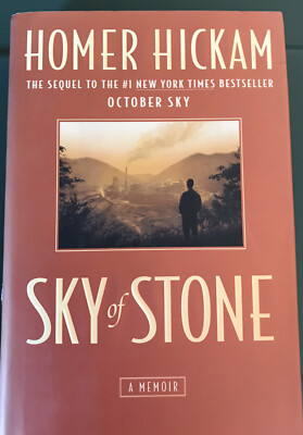 Homer Hickam ~ Sky of Stone ~ SIGNED ~ 1st Edition / 1st Printing ~ Hardcover
