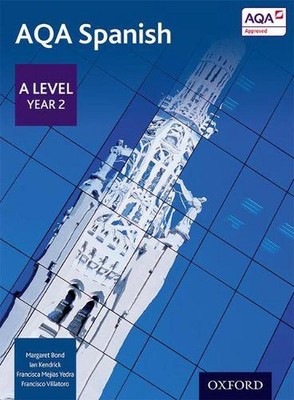 AQA Spanish: A Level Year 2 Student Book by Margaret Bond (English) Paperback Bo