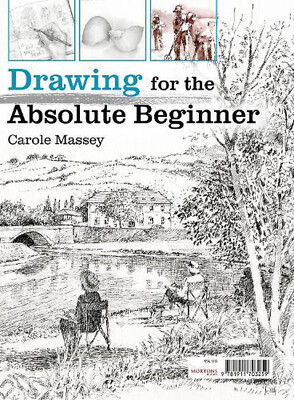 Drawing for the Absolute Beginner Carole Massey 2023 New
