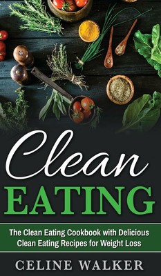 Clean Eating Celine Walker