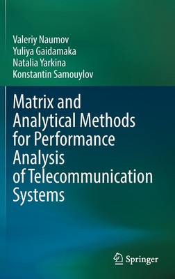 Matrix and Analytical Methods for Performance Analysis of Telecommunication Syst