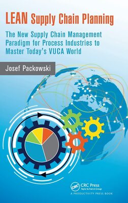 LEAN Supply Chain Planning: The New Supply Chain Management Paradigm for Pro...