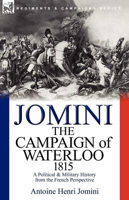 The Campaign of Waterloo, 1815 Paperback Book