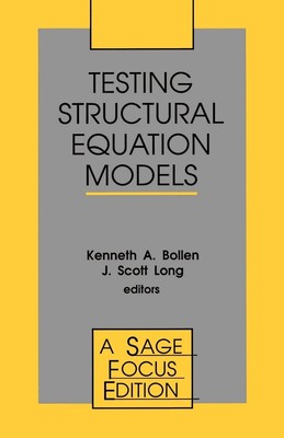 Testing Structural Equation Models (SAGE Focus Editions)
