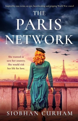 The Paris Network: Inspired by true events, an epic, heartbreaking and gripping