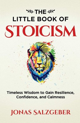 The Little Book of Stoicism Timeless Wisdom to Gain Resilience Paperback