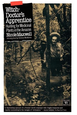 Witch Doctor's Apprentice: Hunting for Medicinal Plants in the Amazon (Libra...
