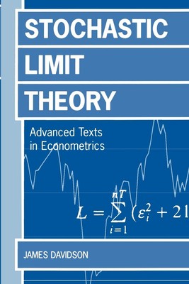 Stochastic Limit Theory: Advance Texts in Econometricicans (Advanced Texts in Ec