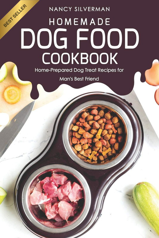 Homemade Dog Food Cookbook: Home-Prepared Dog Treat Recipes for Man'S Best Frien