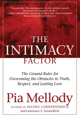 The Intimacy Factor: The Ground Rules for Overcoming the Obstacles to Truth,...