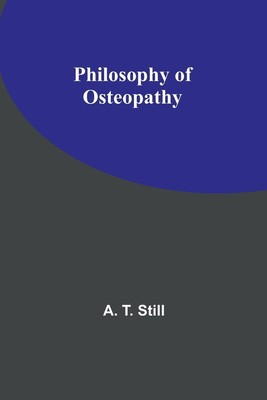 Philosophy of Osteopathy | A. T. Still | Taschenbuch | Paperback | Englisch