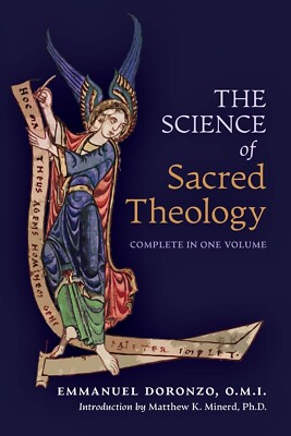 The Science of Sacred Theology by Emmanuel Doronzo, O.M.I.
