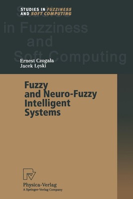 Fuzzy and Neuro-Fuzzy Intelligent Systems by Ernest Czogala 9783662003893 NEW 