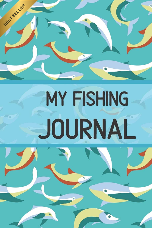 My Fishing Journal: Log Book for Fish | Diary Notebook for Kids, Boys, Men, Fish