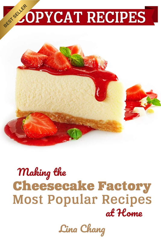 Copycat Recipes: Making the Cheesecake Factory Most Popular Recipes at Home: 1