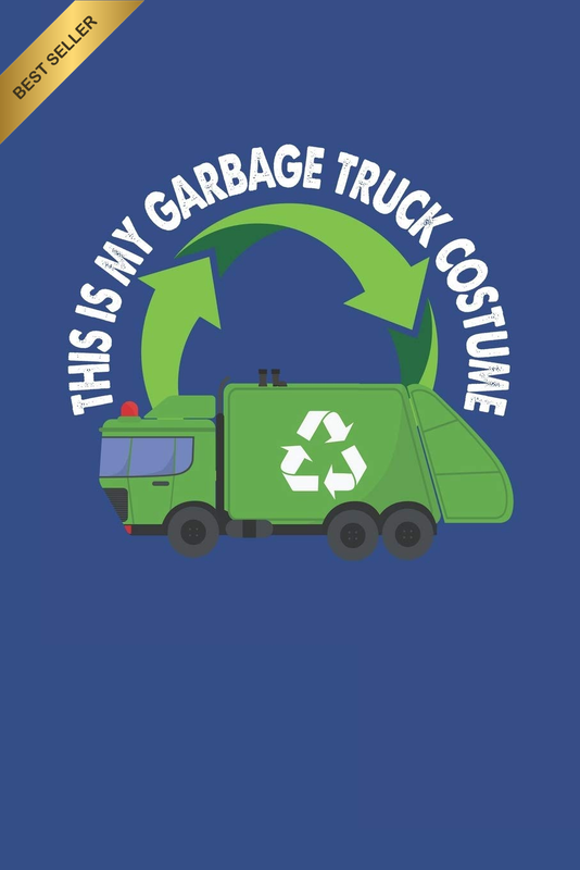 This Is My Garbage Truck Costume: Lined Notebook