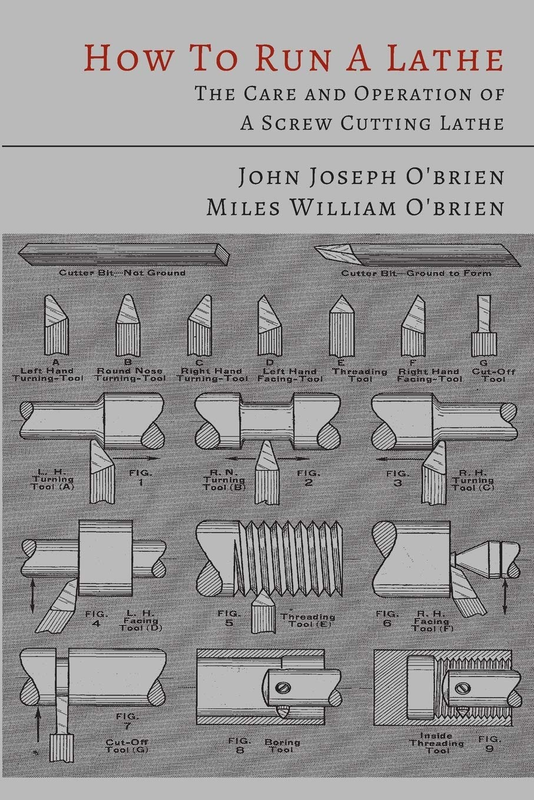 How to Run a Lathe: the Care and Operation of a Screw Cutting Lathe