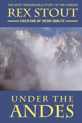 Under the Andes | Rex Stout | Taschenbuch | Paperback | Englisch | 2024