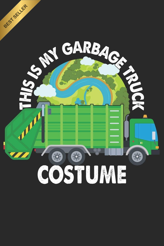 This Is My Garbage Truck Costume: Lined Notebook