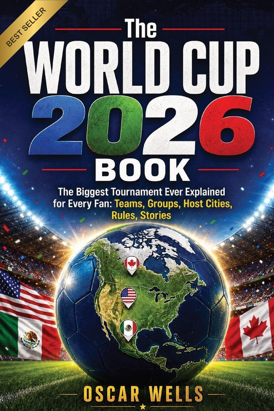 The World Cup 2026 Book: the Biggest Tournament Ever Explained for Every Fan: Te