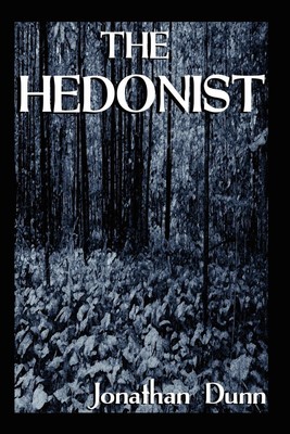 The Hedonist Jonathan Dunn Taschenbuch Paperback Englisch 2005 Lulu.com