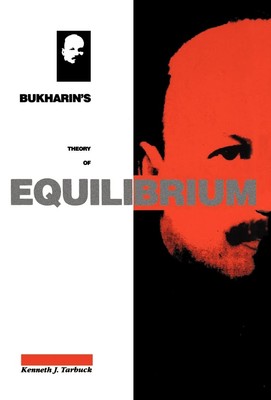 Bukharin's Theory of Equilibrium: A Defence of Historical Materialism