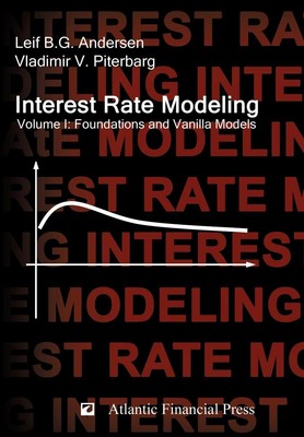 Interest Rate Modeling. Volume 1: Foundations and Vanilla Models - Hardcover...