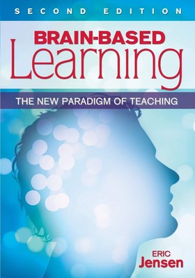 Brain-Based Learning: The New Paradigm of Teaching - Jensen, Eric P. - Paper...