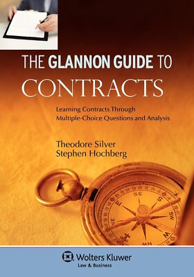 The Glannon Guide To Contracts: Learning Contracts Through Multiple-Choice Q...