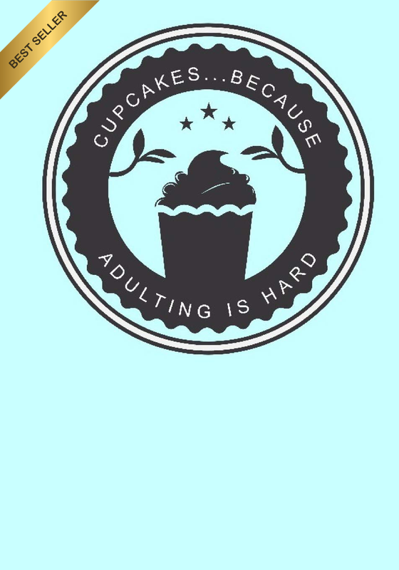 Cupcakes...Because Adulting Is Hard: Blank Dessert Recipe Book, Desert Recipe Jo