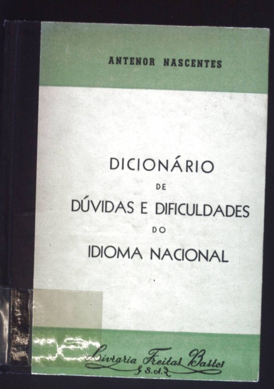 Dicionario De Duvidas E Dificuldades Do Idioma Nacional. Nascentes, Antenor: