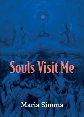 Souls Visit Me -- Maria Simma - Paperback