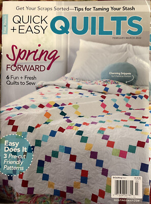 Quick + Easy Quilts Magazine Feb/March 2022. Spring Forward!