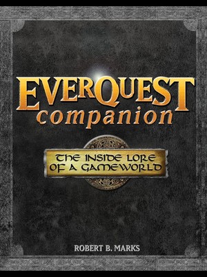 Everquest Companion: The Inside Lore of a Gameworld by Marks