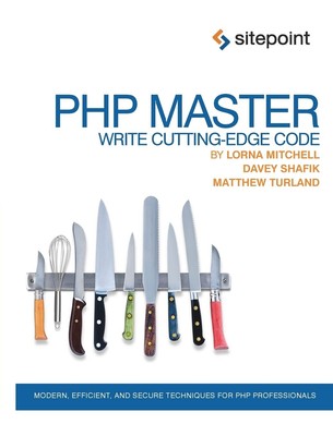 PHP Master: Write Cutting Edge Code