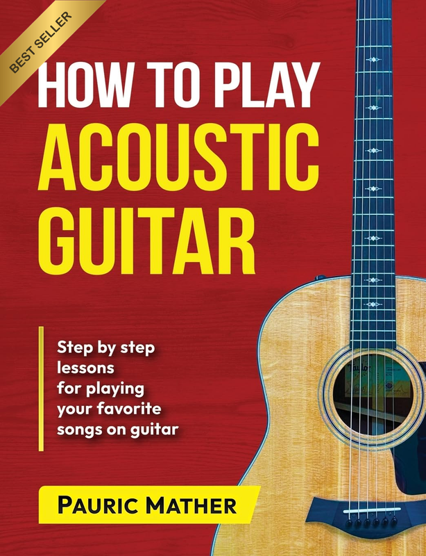 How to Play Acoustic Guitar: the Ultimate Beginner Acoustic Guitar Book: 1