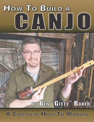 ''How to Build a Canjo'' book - build your own fun, easy-to-play One-string Banjo!