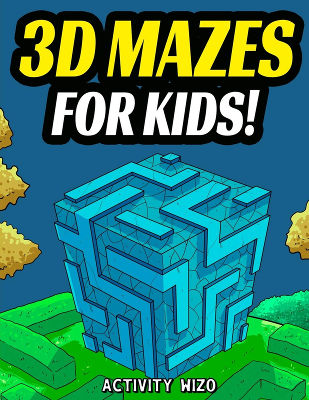 3D Mazes for Kids: Activity Book for Kids | Workbook Full of Activities, Puzzles