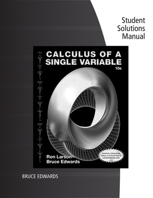 Student Solutions Manual for Larson/Edwards' Calculus of a Single Variable, ...