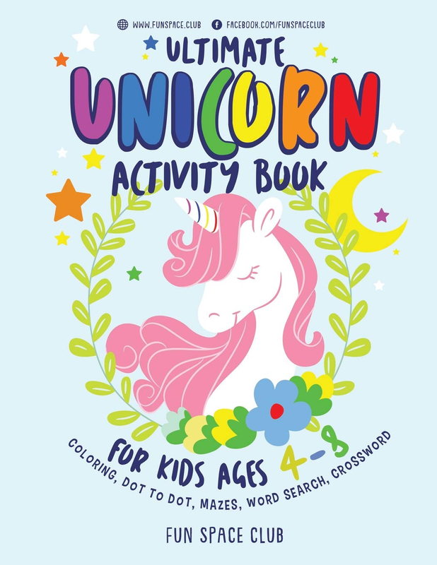 Ultimate Unicorn Activity Book for Kids Ages 4-8: over 60 Fun Activities for Kid