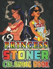 Princess Stoner Coloring Book: Relaxing And Stress …