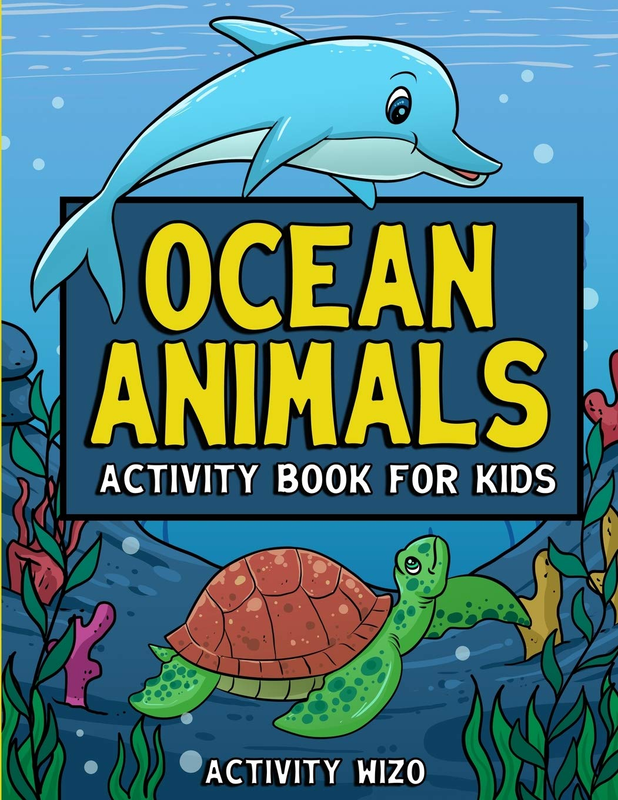 Ocean Animals Activity Book for Kids: Coloring, Dot to Dot, Mazes, and More for