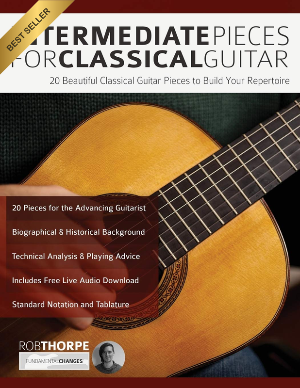Intermediate Classical Guitar Pieces 20 Beautiful Songs to Build Repertoire