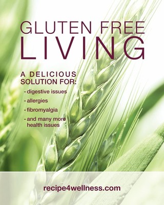Gluten Free Living: A Delicious Solution for: Digestive Issues, Allergies, F...