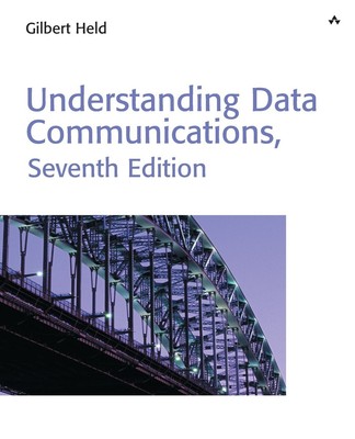 Understanding Data Communications (7th Edition) - paperback Held, Gilbert