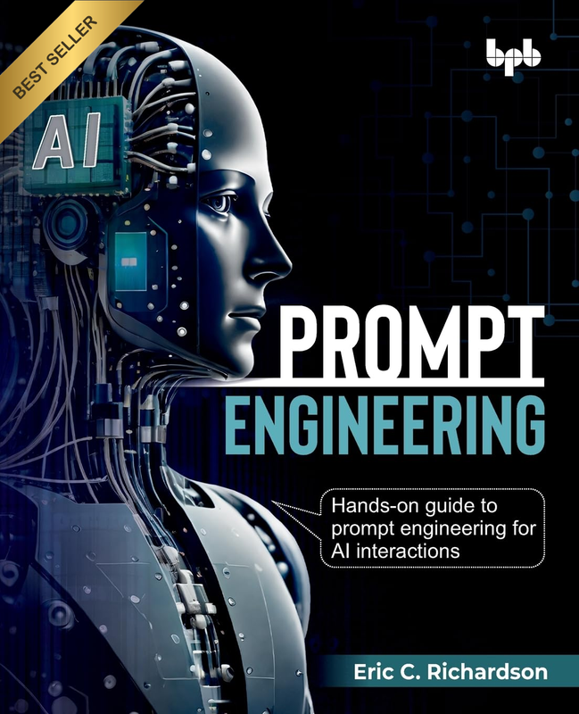 Prompt Engineering: Hands-On Guide to Prompt Engineering for AI Interactions (En